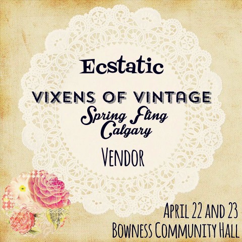 Vixens of Vintage Spring Fling ~ Calgary Market