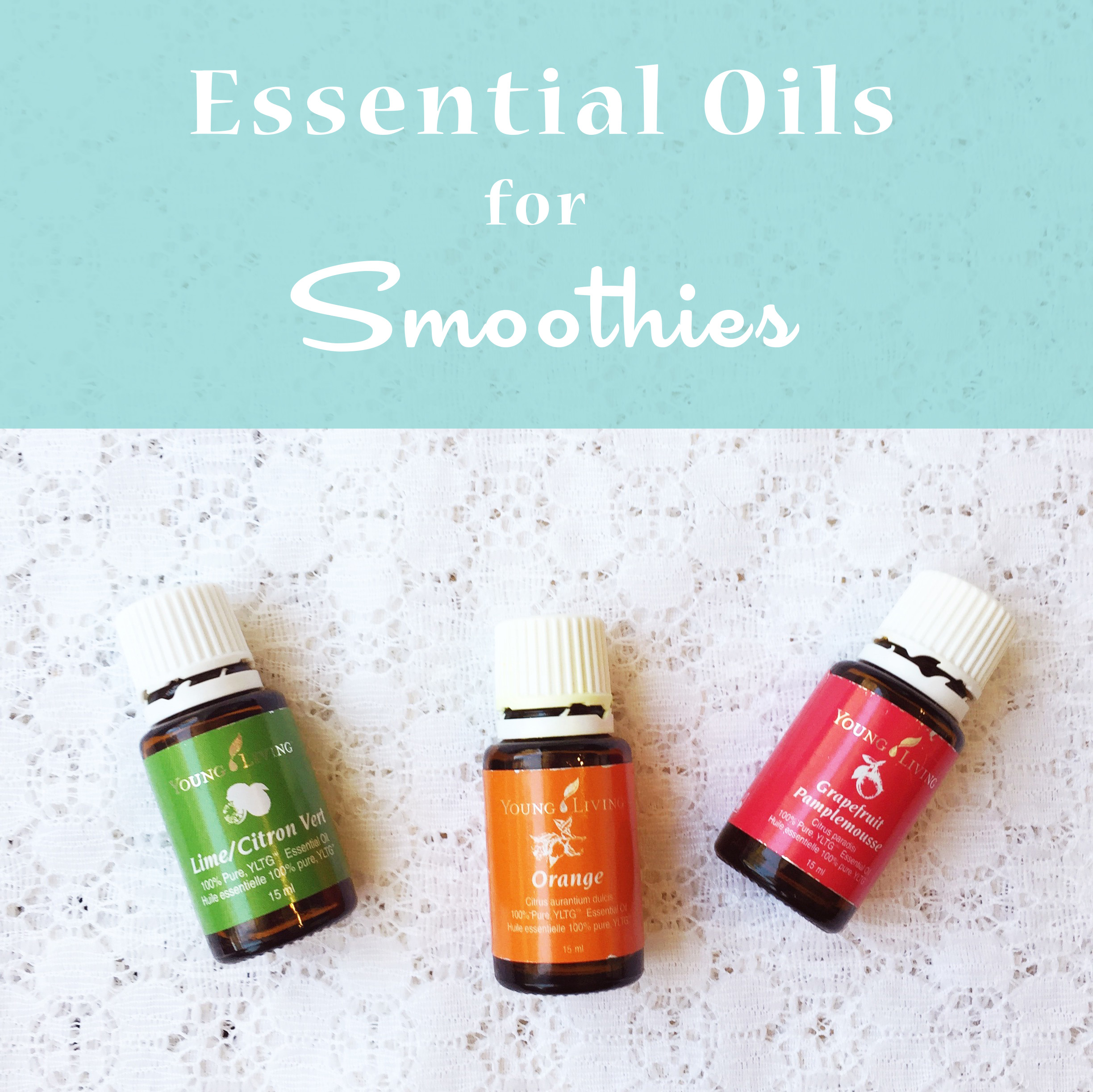 Living With Essential Oils: Smoothie Goodness ~ By Bubblegum Sass ~ Oils that make healthy additions to smoothies