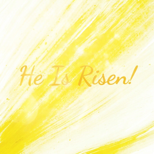 He Is Risen!