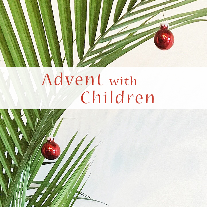 Advent With Children ~ A mom's perspective on Christmas